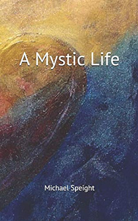 A Mystic Life