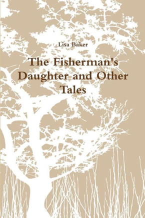 The Fisherman's Daughter and Other Tales
