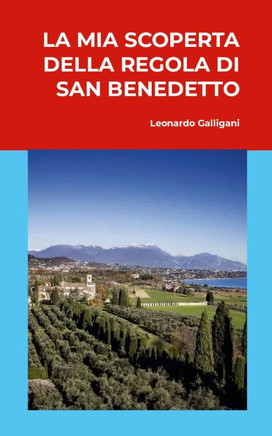La mia scoperta della Regola di San Benedetto