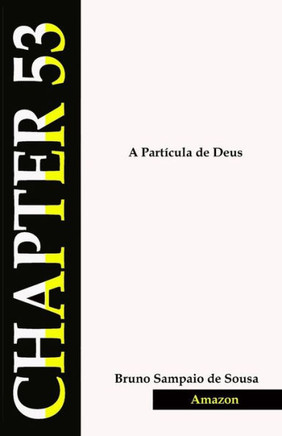 A PARTÍCULA DE DEUS: capitulo 53 (Portuguese Edition)