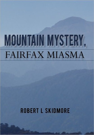Mountain Mystery, Fairfax Miasma - 9781450246545