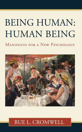 Being Human: Human Being: Manifesto for a New Psychology - 9781450239202