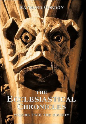 The Ecclesiastical Chronicles, Volume Two: The Society - 9781462067275