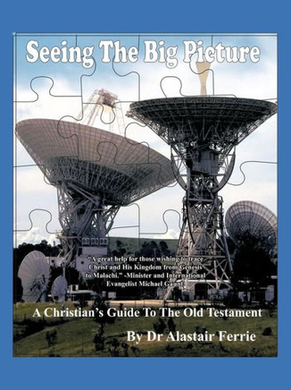 Seeing the Big Picture: A Christian's Guide to the Old Testament