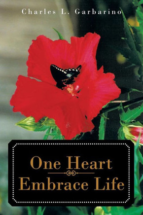 One Heart-Embrace Life - 9781475950298
