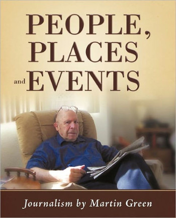 People, Places and Events: Journalism by Martin Green