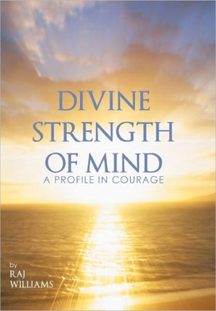 Divine Strength of Mind: A Profile in Courage - 9781450262569