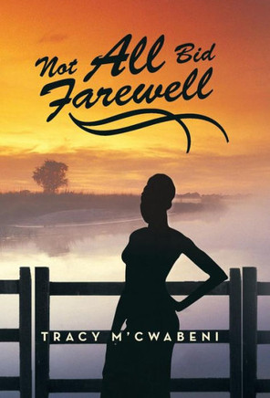 Not All Bid Farewell - 9781475997378