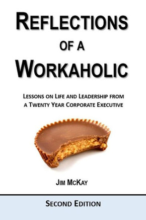 Reflections Of A Workaholic : Second Edition