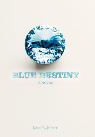Blue Destiny - 9781475947366