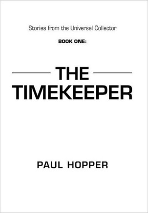 Stories from the Universal Collector: Book One: The Timekeeper - 9781475930542