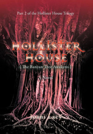 Hollister House: The Banyan Tree Awakens - 9781462056347