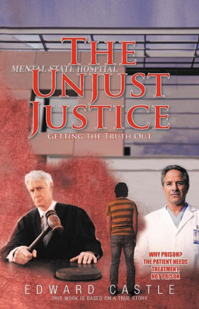 The Unjust ""Justice"": Getting the Truth Out