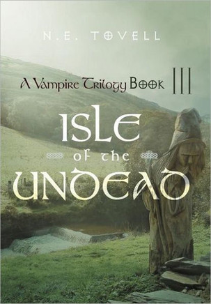 A Vampire Trilogy: Isle of the Undead Book III - 9781475909999
