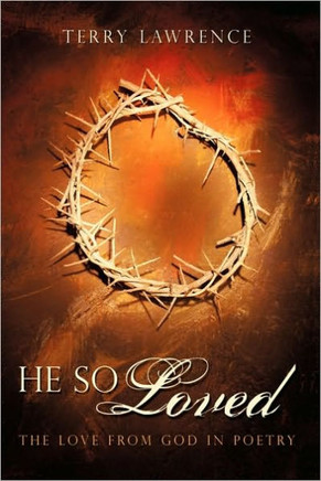 He So Loved: The Love from God in Poetry - 9781450222266