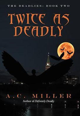Twice as Deadly: The Deadlies: Book Two - 9781475938128