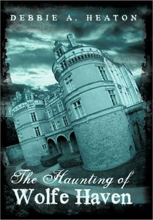 The Haunting of Wolfe Haven - 9781450238076
