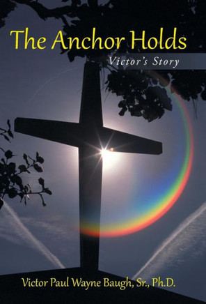 The Anchor Holds: Victor's Story - 9781491717356
