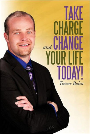 Take Charge and Change Your Life Today! - 9781462059706