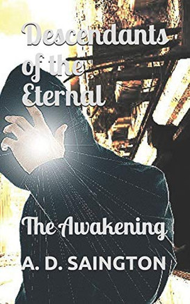 DESCENDANTS OF THE ETERNAL: THE AWAKENING