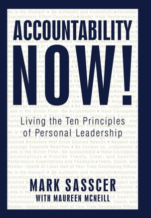 Accountability Now!: Living the Ten Principles of Personal Leadership - 9781450212205