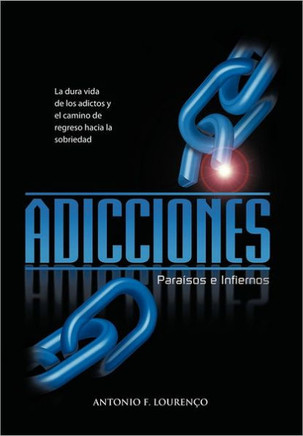 Adicciones, Paraisos E Infiernos - 9781462034543