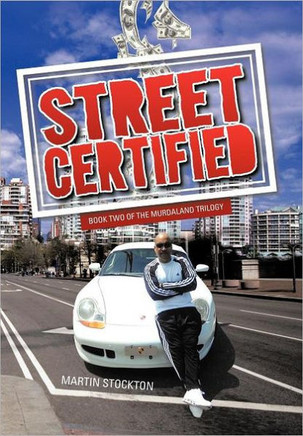 Street Certified: Book Two of the Murdaland Trilogy - 9781475916843