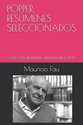Popper: Resúmenes Seleccionados : Colección Resúmenes Universitarios