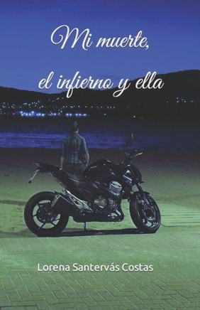 Mi muerte, el infierno y ella (Spanish Edition)