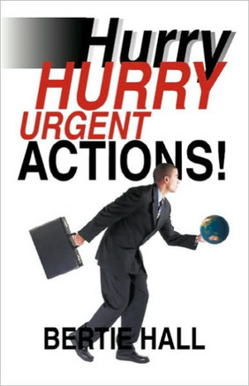 Hurry, Hurry! Urgent Actions!: Suggestions to Make the World a Better Place - 9781450213561