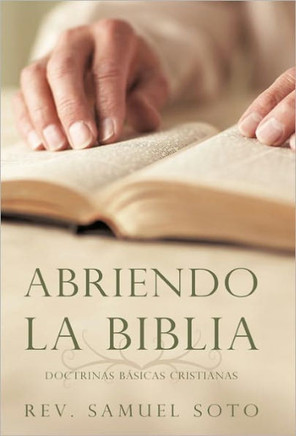 Abriendo La Biblia: Doctrinas B??icas Cristianas