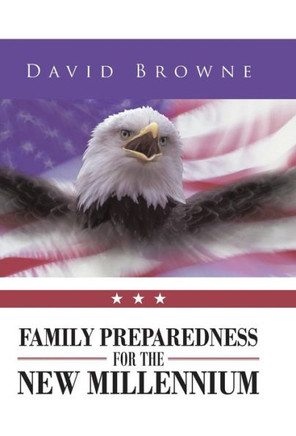 Family Preparedness for the New Millennium - 9781491704547