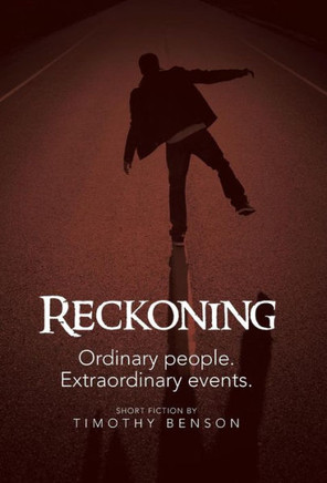 Reckoning: Ordinary People, Extraordinary Events - 9781475989878
