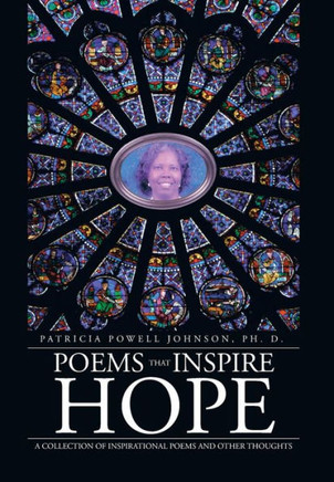 Poems That Inspire Hope: A Collection of Inspirational Poems and Other Thoughts - 9781475971064