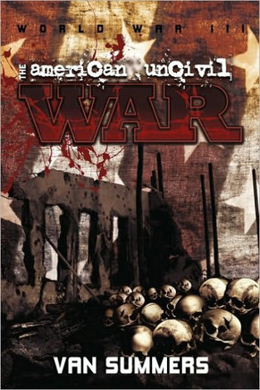The American Uncivil War: Prelude to World War III - 9781450203371