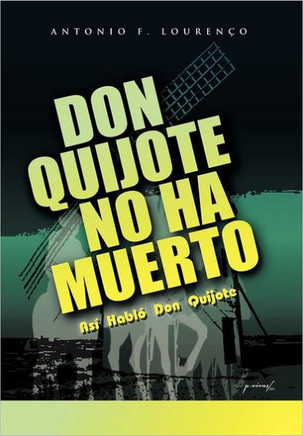 Don Quijote No Ha Muerto: Asi Hablo Don Quijote - 9781462041015