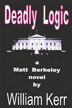 Deadly Logic (The Berkeley Chronicles)