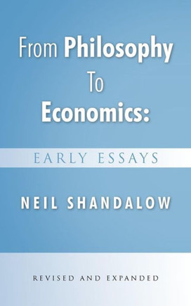 From Philosophy to Economics: Early Essays: Second Edition