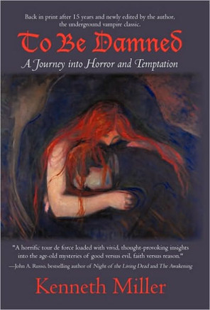 To Be Damned: A Journey Into Horror and Temptation - 9781450242738