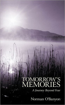Tomorrow's Memories: A Journey Beyond Fear