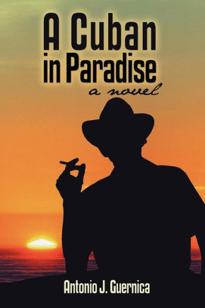A Cuban in Paradise - 9781475961379