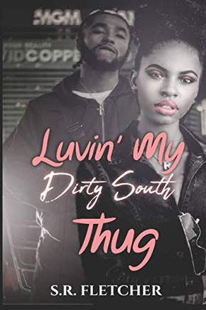 Luvin' My Dirty South Thug