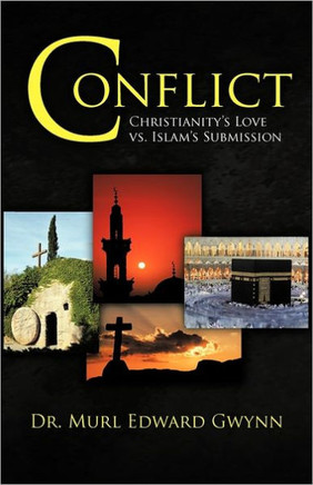 Conflict: Christianity's Love vs. Islam's Submission - 9781462034864
