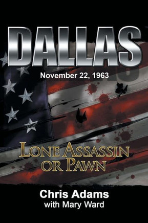 Dallas: Lone Assassin or Pawn - 9781475980400