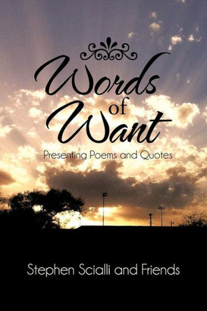 Words of Want: Presenting Poems and Quotes - 9781475962963