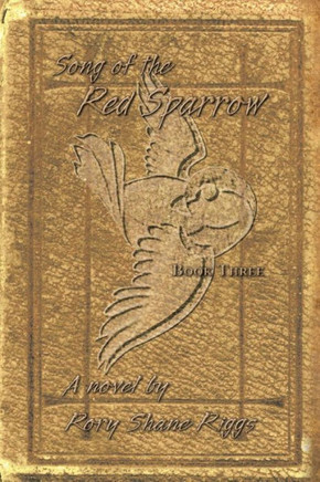 Song of the Red Sparrow, Book Three: The Spirit Is Willing - 9781491715345