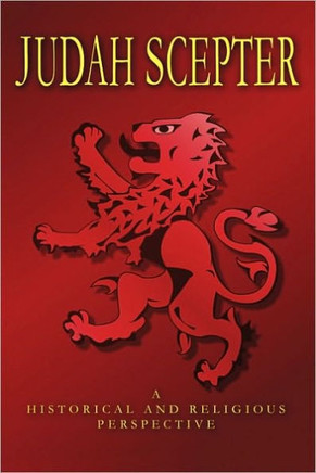 Judah Scepter: A Historical and Religious Perspective - 9781450239769
