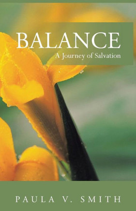 Balance: A Journey of Salvation - 9781475983913