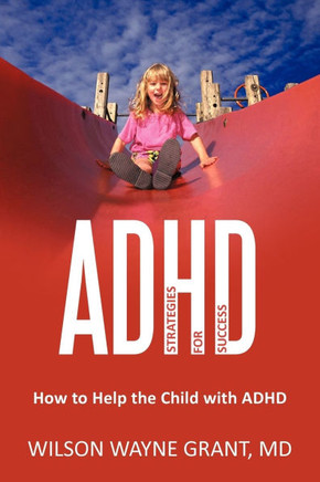 ADHD: Strategies for Success: How to Help the Child with ADHD - 9781462042401