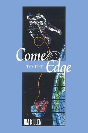 Come to the Edge: An Invitation to Adventure